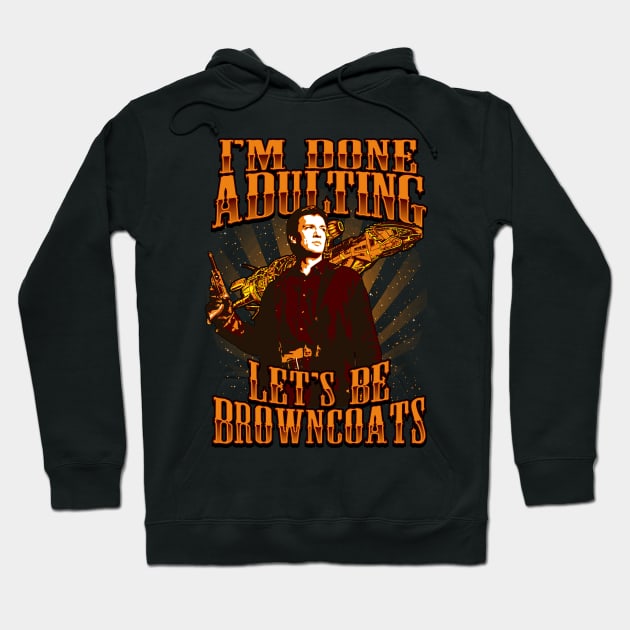 Mal - Lets Be Browncoats Hoodie by HappyLlama